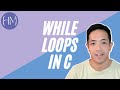 How To Use While Loops in C [C Tutorial]