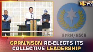 GPRN/NSCN RE-ELECTS ITS COLLECTIVE LEADERSHIP DURING NATIONAL ASSEMBLY