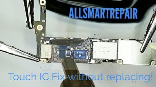 IPHONE 6 Plus/ 6 Touch IC Fix - simple fix without replacing Touch IC