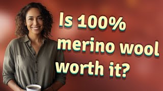 Is 100% merino wool worth it?