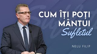 Nelu Filip - Cum îți poți mântui sufletul