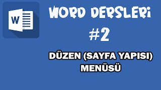 Basit Düzeyde Word Dersleri-2 | Düzen (Sayfa Yapısı) Menüsü