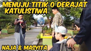 NAJA SAMPAI KE TITIK 0 DERAJAT KATULISTIWA