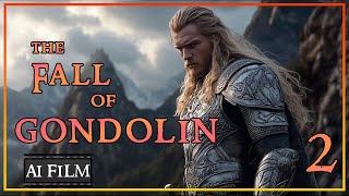 The Fall of Gondolin 2: A Tragic Tale of Beauty and Betrayal (The Silmarillion AI film)