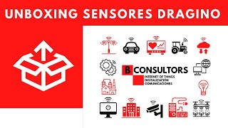 04 - UNBOXING LORA SENSOR DRAGINO LDS01 y LWL01