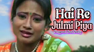 Hai Re Julumi Piya | हाई रे जुलुमि पिया | Monika [ New Nagpuri Super Hits Song 2022 ] Shiva Music