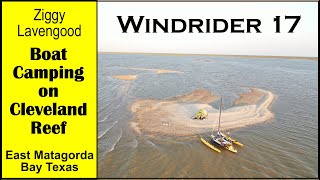 Boat Camping on Cleveland Reef Texas in a Windrider 17