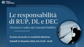 Le responsabilità di RUP, DL e DEC