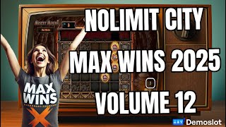 NOLIMIT CITY MAX WINS (2025 VOLUME 12)