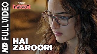 Hai Zaroori  Full Video Song | NOOR | Sonakshi Sinha | Prakriti Kakar | Amaal Mallik | T-Series