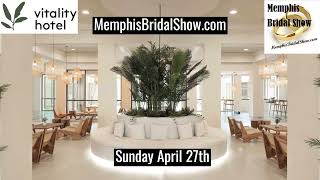 Memphis Bridal Show April 27th 2025