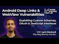 Mobile Hacking Conference | Deeplinks, URIs, and WebViews:URI Validation Pitfalls and Consequences
