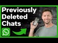 How To Check Previously Deleted Messages On WhatsApp