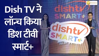 Dish TV Smart+ Launch: Your Gateway to Favorite OTT Platforms!