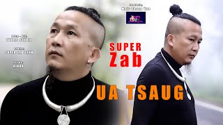 Ua Tsaug - Super Zab [ New Song 2023 Full Music VDO]