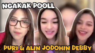 🔴TIKTOK LIVE‼️PURI DAN ALIN JODOHIN DEBBY SAMA ADITYA || NGAKAK POOLL