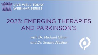 2023: Emerging Therapies and Parkinson’s