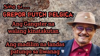 Grepor Butch Belgica Story