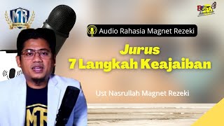 7 Langkah Keajaiban Magnet Rezeki - Ust Nasrullah Magnet Rezeki (Audio Magnet Rezeki)