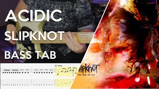 Slipknot - Acidic // Bass Cover // Play Along Tabs and Notation