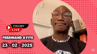 LIVE DE FERDINAND AYITE CE DIMANCHE 23 FÉVRIER 2025