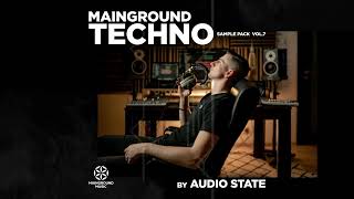 Mainground Techno Vol.7 by Audio State (SAMPLE PACK)