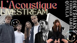 L'Acoustique - DIRTSHARKS // FINNIAN JAMES // QUILLA