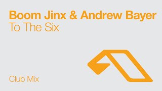 Boom Jinx \u0026 Andrew Bayer - To The Six (Club Mix)