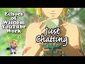 Q&A, YouTubing, Editing, Streaming Zelda Work, Just Chatting