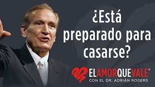 Pr. Adrián Rogers: ¿Está preparado para casarse? - 1 P. 3:1-8 (Q1491).