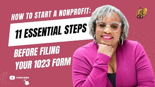 How to Start a Nonprofit: 11 Essential Steps Before Filing Your 1023 Form