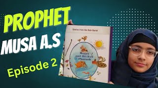 Hazrat Musa as episode 2 | Story of Prophet Musa | Islamic Stories in english | حضرت موسیٰ | Waqia