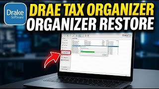 How to restore your CPA-drafted tax organizer into Drake Tax - Complete Guide