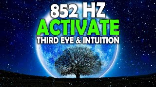 852hz ! Awaken Third Eye, Psychic Ability & Intuition ! Miracle Meditation Music ! Activate Powers