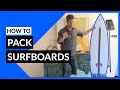 Surf Travel: How To Pack Surfboards - Airlines Will Destroy Them