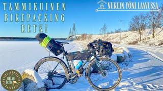 TAMMIKUINEN BIKEPACKING RETKI - NUKUIN YÖN LAAVUSSA