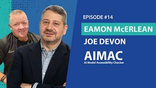Ep 14 - AIMAC: The AI Model Accessibility Checker - Eamon McErlean & Joe Devon