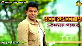 NEE PUNEETHA : Puneeth Rajkumar WHATSUP STATUS VIDEO ||  APPU SIR || PUNEETH RAJKUMAR ....