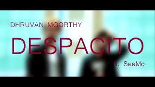 "DESPACITO" ( Hindi Rap Mix Cover ) | Dhruvan Moorthy ft. SeeMo | Justin Bieber