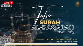 KAJIAN SELASA MALAM | TAFSIR SURAH AL-BAQARAH AYAT 183 | Bersama Ust. Drs. H. Munawir Tamjid M.Pd.