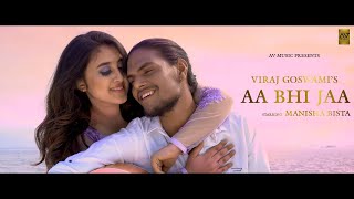 Aa Bhi Jaa - Official Video Song | Viraj Goswami | AVMusic | A-Series Music