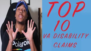 Top 10 VA Disability Claims