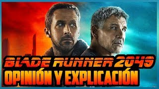 CRÍTICA, ANÁLISIS + EXPLICACIÓN DEL FINAL Y DUDAS DE BLADE RUNNER 2049