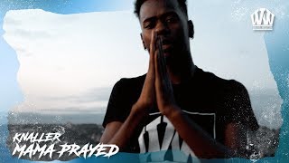 KNALLER - MAMA PRAYED (PROD. PROBLEMCHILD)