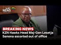 KZN Hawks Head Maj-Gen Lesetja Senona escorted out of office