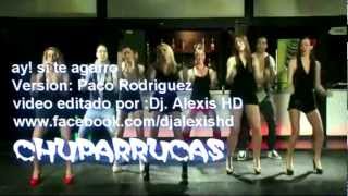 ay! si te agarro - Version Paco Rodriguez (Remix)