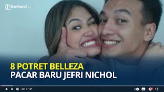 8 Potret Belleza Pacar Baru Jefri Nichol, Terungkap saat Valentine