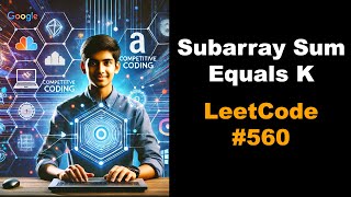 Subarray Sum Equals K Explained | Interview Solution | LeetCode | Competitive Coding