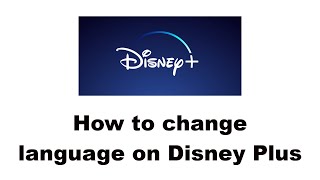 How to change language on Disney Plus