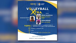 VOLLEYBALL EXTRA | LESSONS LEARNT BY UGANDAN TEAM AT PREVIOUS CAVB ZONE V CLUB CHAMPIONSHIP